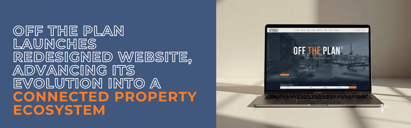 Off The Plan Launches Redesigned Website, Advancing Its Evolution Into a Connected Property Ecosystem